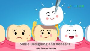 Smile designing and Veneers