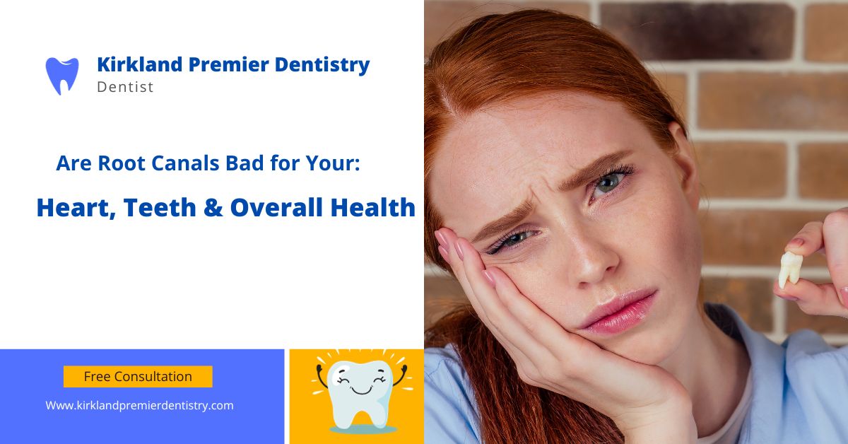 Are Root Canals Bad for Your Heart, Teeth, or Overall Health?