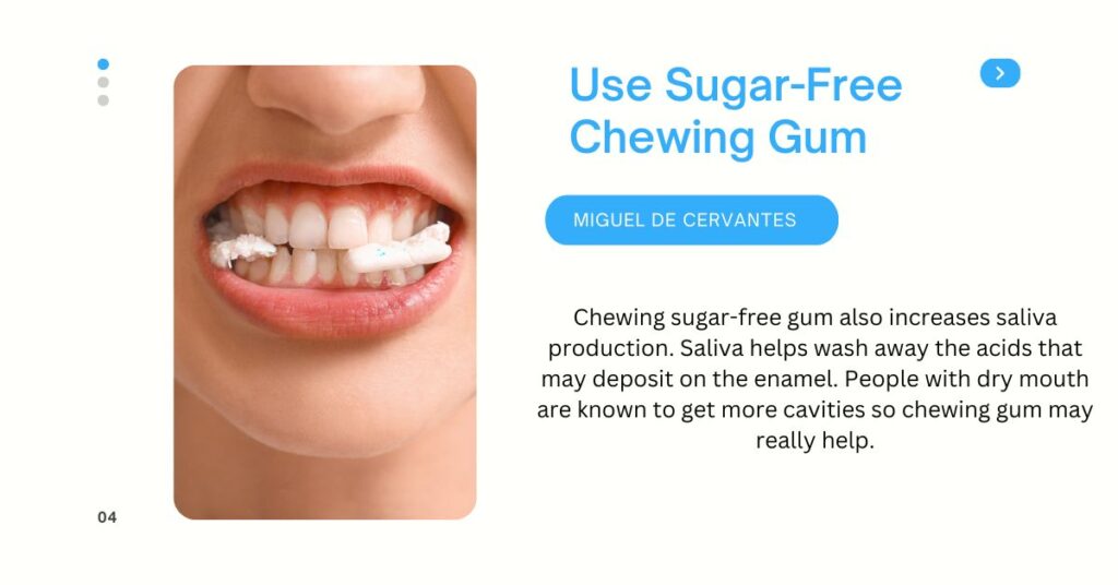Use Sugar-Free Chewing Gum